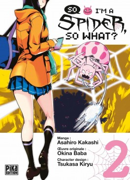 So I&rsquo;m a Spider, so what ? T.2 – Asahiro Kakashi, Okina Baba et Tsukasa Kiryu
