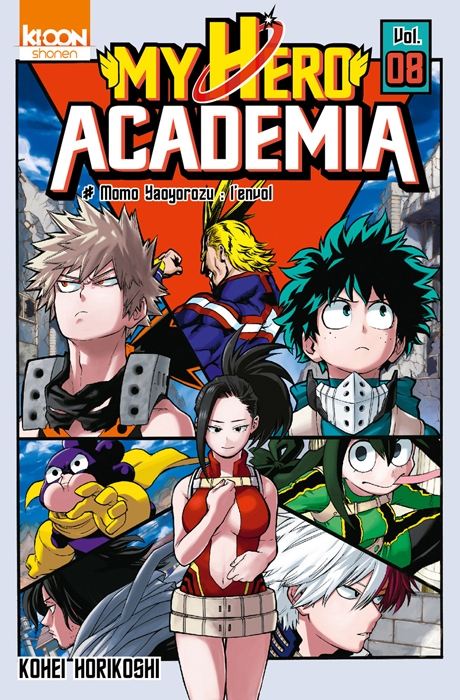 My Hero Academia, T.8 : Momo Yaoyoruzu : l&rsquo;envol – Kohei&nbsp;Horikoshi