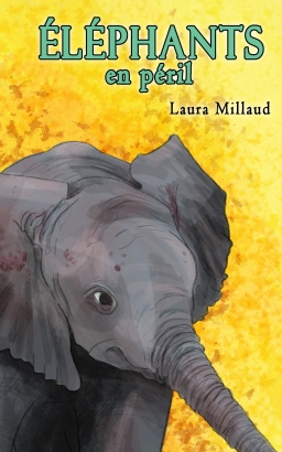 éléphants en péril – Laura&nbsp;Millaud