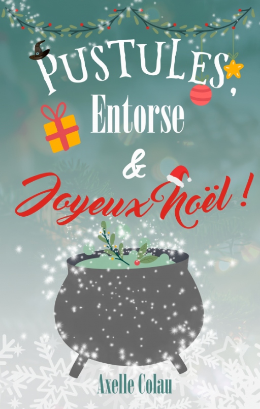 Pustules, Entorse & Joyeux Noël – Axelle&nbsp;Colau