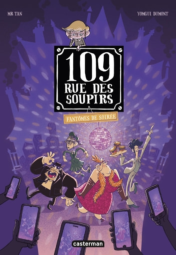 109, Rue des soupirs, T.5 : Fantômes de soirée – Mr Tan & Yomgui&nbsp;Dumont
