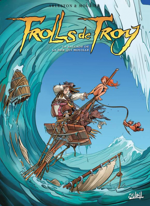Trolls de Troy, T.26 : La balade de la mer qui mouille – Jean-Louis Mourier & Christophe&nbsp;Arleston