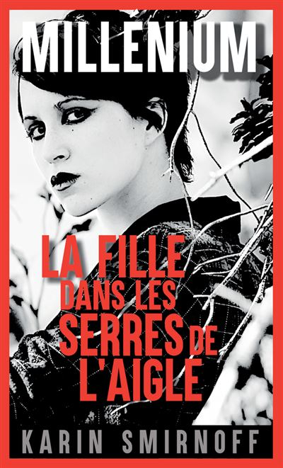 Millénium 7 – La fille dans les serres de l&rsquo;aigle – Karin&nbsp;Smirnoff