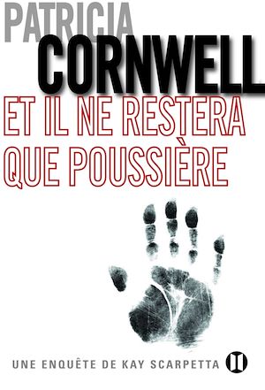 Et il ne restera que poussière – Patricia&nbsp;Cornwell