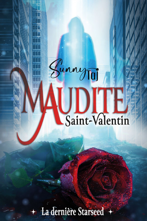 Maudite Saint-Valentin : La dernière Starseed – Sunny&nbsp;Taj