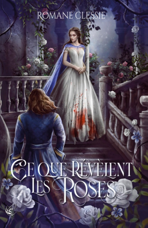 Ce que révèlent les Roses – Romane Clessie