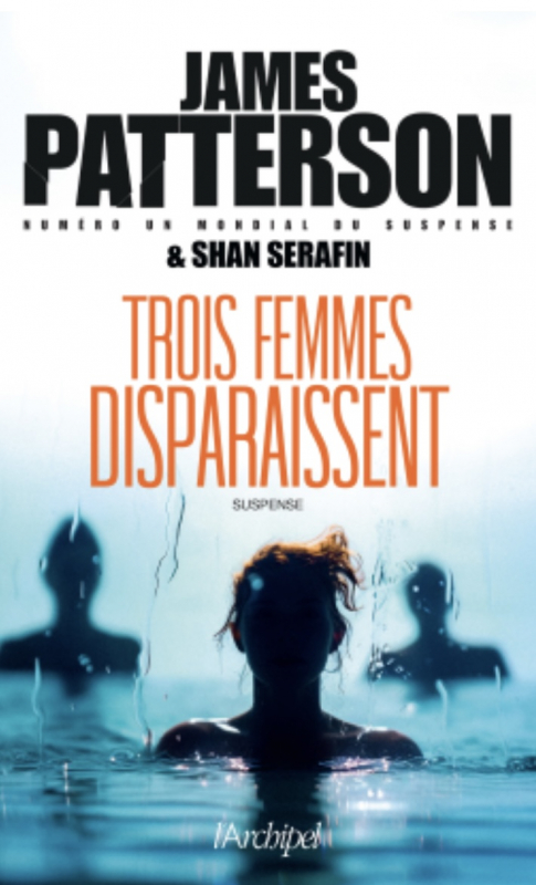 Trois femmes disparaissent – James&nbsp;Patterson