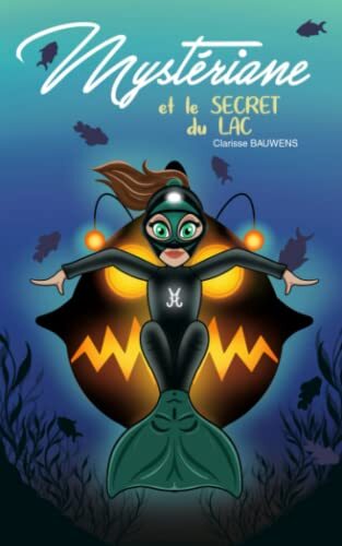 Mystériane et le secret du lac (T.2) – Clarisse&nbsp;Bauwens