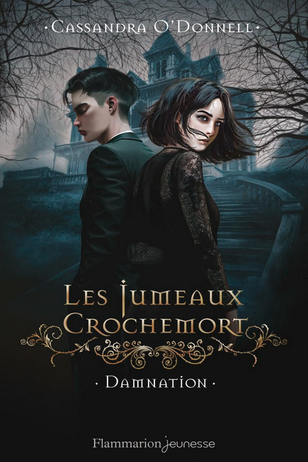 Les jumeaux Crochemort, T.3 : Damnation – Cassandra O&rsquo;Donnell