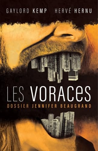 Les Voraces : Dossier Jennifer Beaugrand – Gaylord Kemp & Hervé Hernu