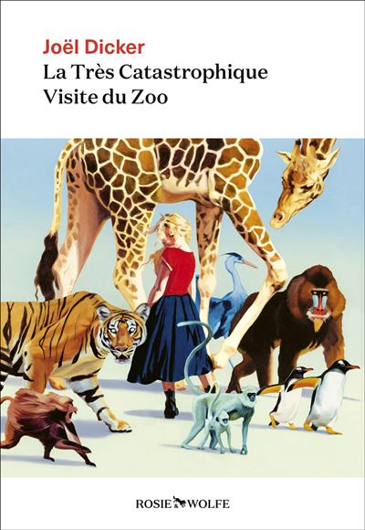 La Très Catastrophique Visite du Zoo – Joël&nbsp;Dicker