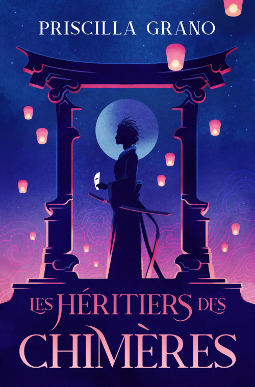 Les Héritiers des Chimères – Priscilla&nbsp;Grano