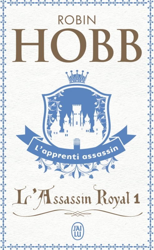 L&rsquo;assassin Royal, T.1 : L&rsquo;apprenti assassin – Robin&nbsp;Hobb