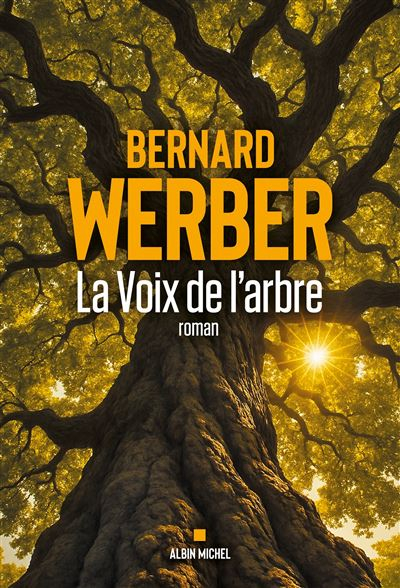 La Voix de l&rsquo;arbre – Bernard&nbsp;Werber