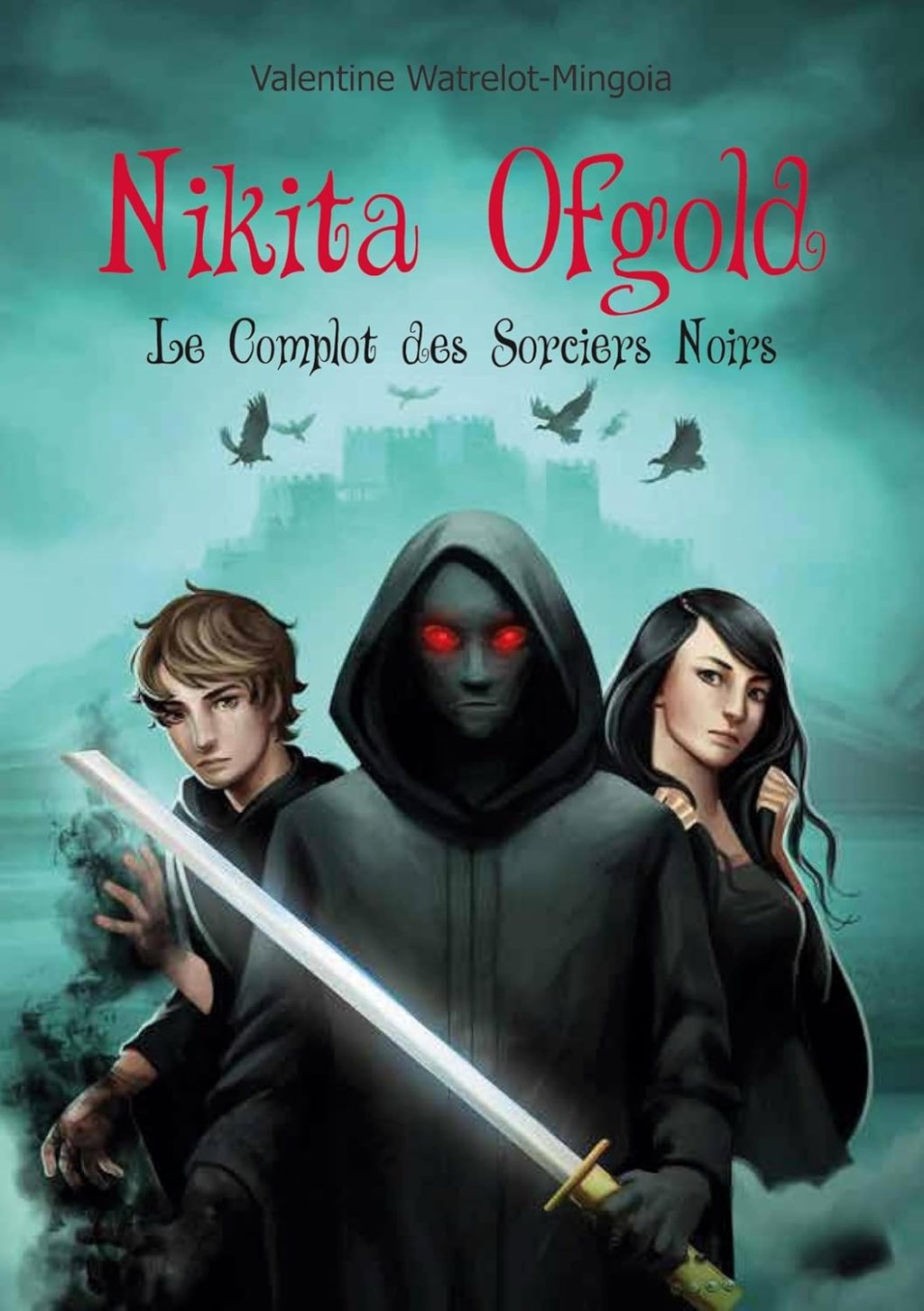 Nikita Ofgold, T.2 : Le Complot des Sorciers&nbsp;Noirs