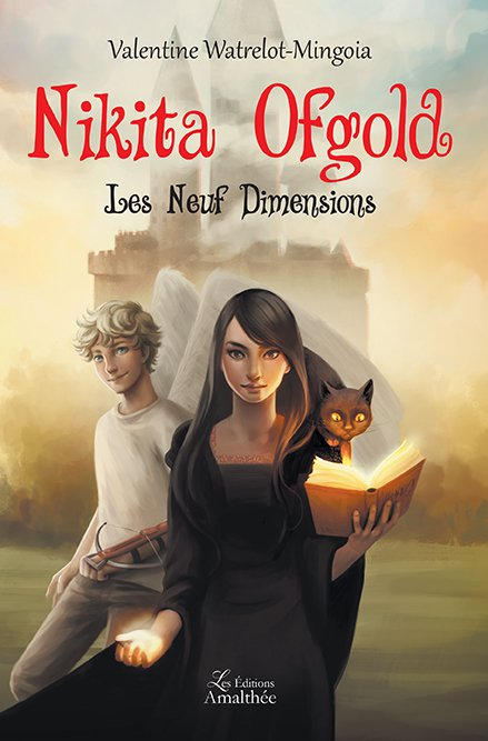 Nikita Ofgold, T.1 : Les neuf dimensions – Valentine Watrelot-Mingoia
