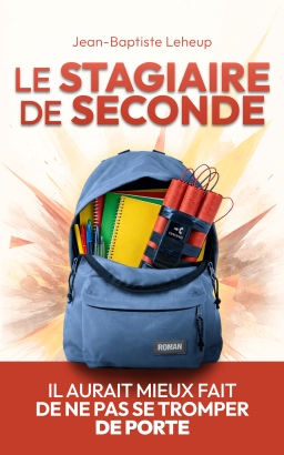 Le stagiaire de seconde – Jean-Baptiste&nbsp;Leheup