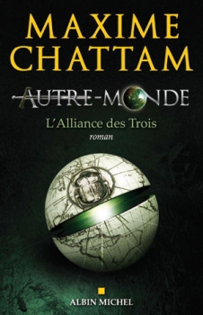 Autre-Monde, T.1 : L&rsquo;alliance des&nbsp;Trois
