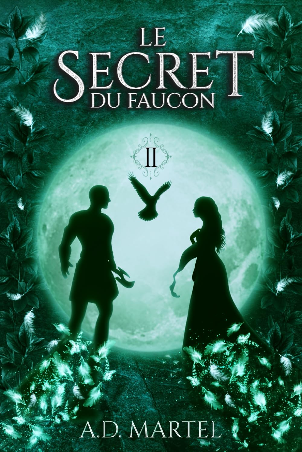 Le Secret du Faucon, T.2 – A.D.&nbsp;Martel
