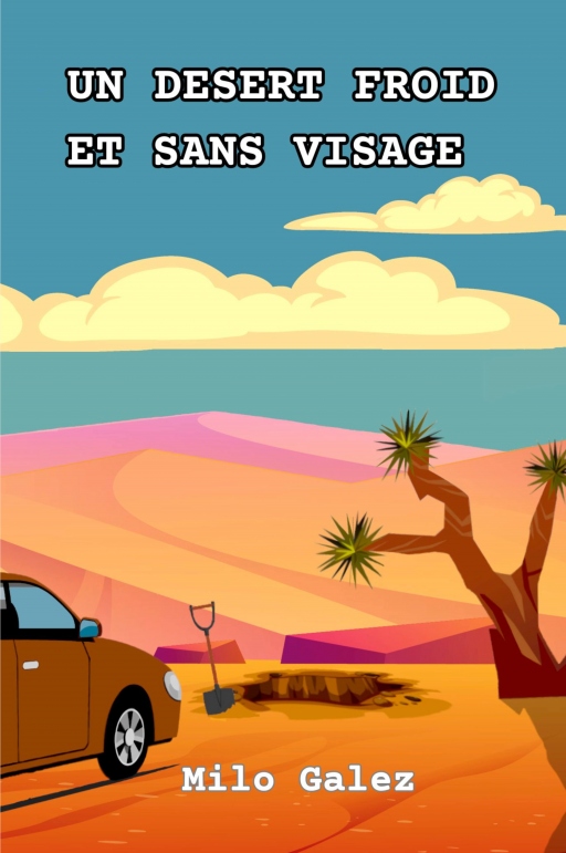 Un désert froid et sans visage – Milo&nbsp;Galez