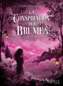 La conspiration des brumes – Céline&nbsp;Saint-Charle