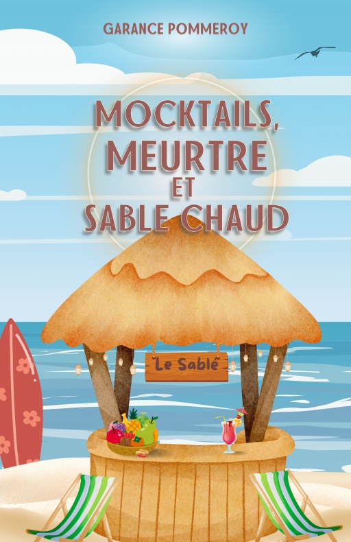 Mocktails, meurtre et sable chaud – Garance&nbsp;Pommeroy