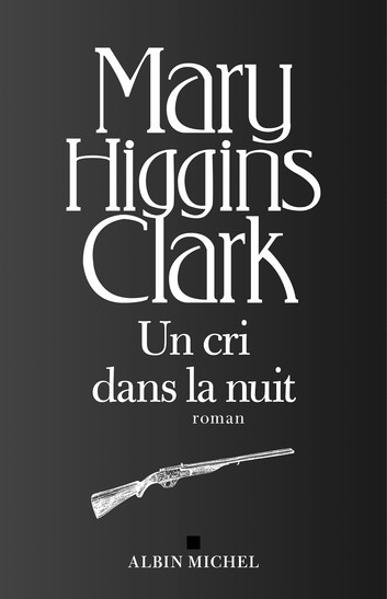 Un cri dans la nuit – Mary Higgins&nbsp;Clark