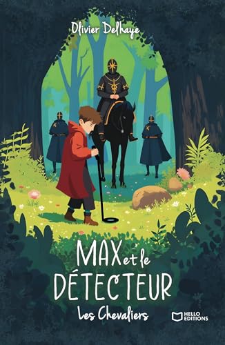 Max et le détecteur, T.1 : Les Chevaliers – Olivier&nbsp;Delhaye