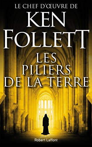 Les piliers de la Terre – Ken&nbsp;Follett