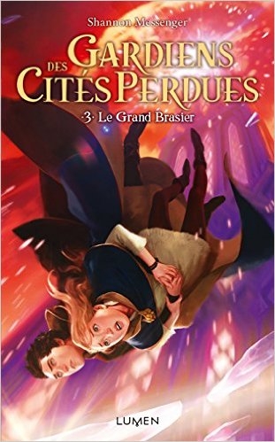 Gardiens des cités, T.3 : Le Grand Brasier – Shannon&nbsp;Messenger