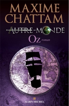 Autre-Monde, T.5 : Oz – Maxime&nbsp;Chattam