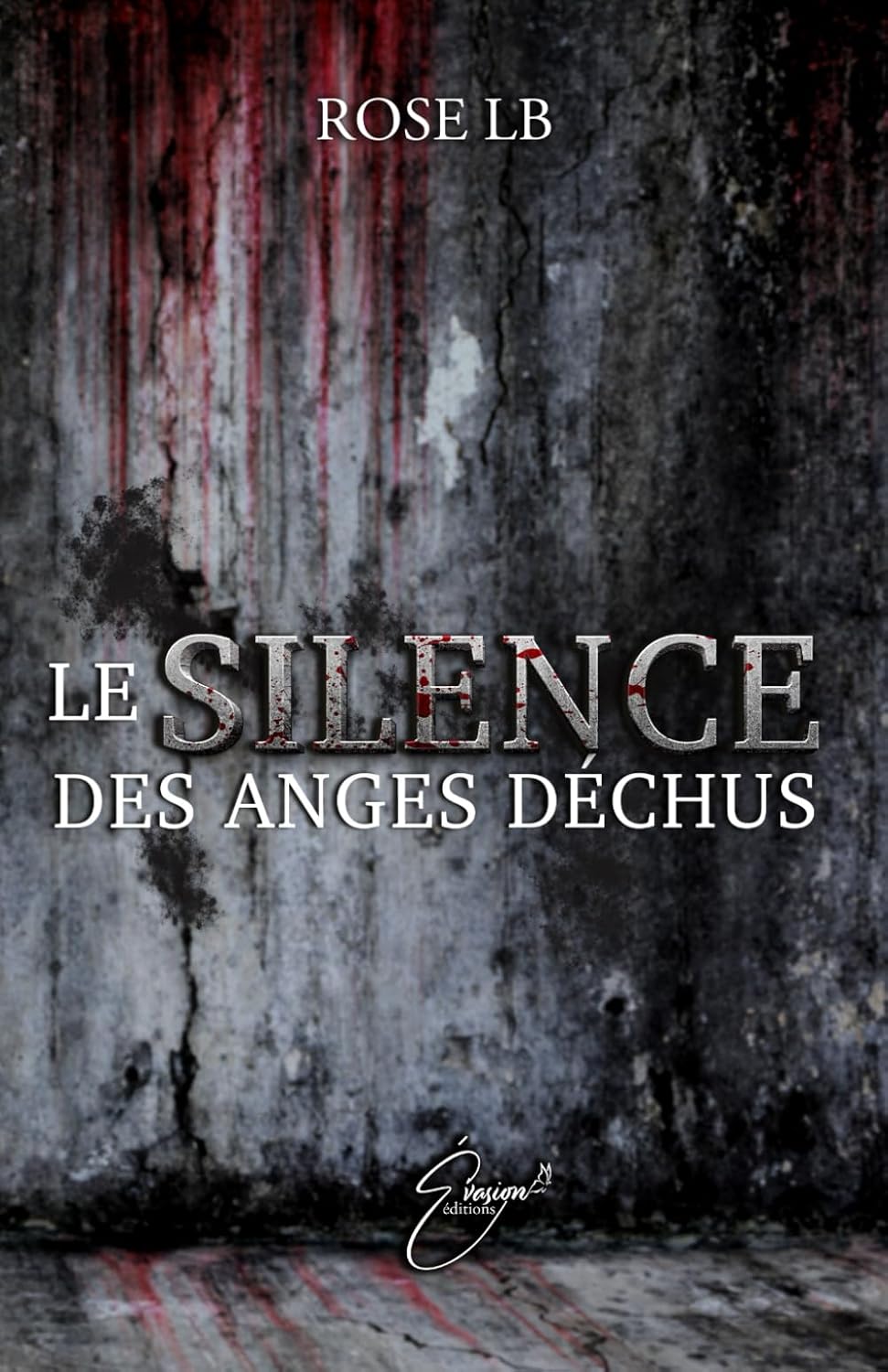 Le silence des anges déchus – Rose&nbsp;LB